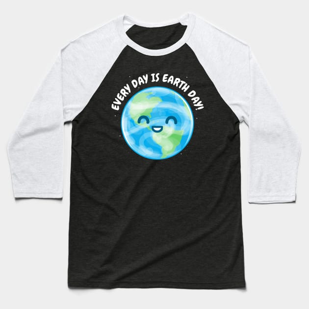 Every Day is Earth Day Baseball T-Shirt by perdita00